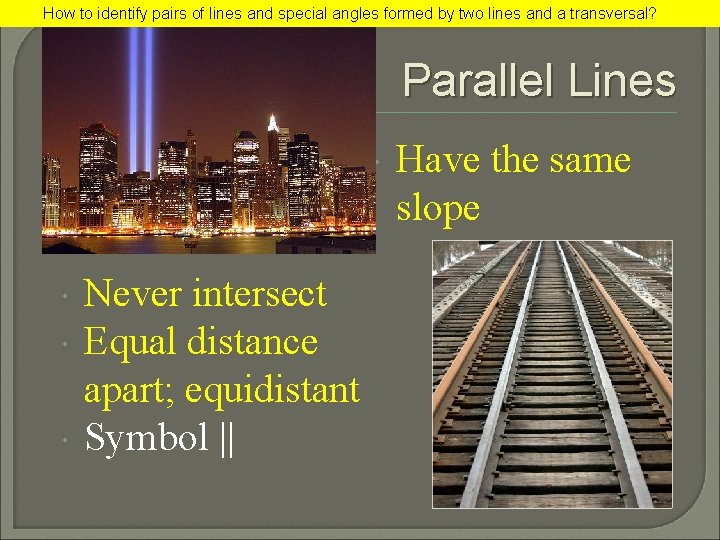 How to identify pairs of lines and special angles formed by two lines and