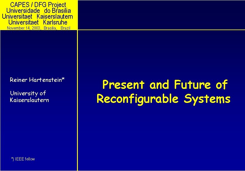 CAPES / DFG Project Universidade do Brasilia Universitaet Kaiserslautern Universitaet Karlsruhe November 14, 2003,