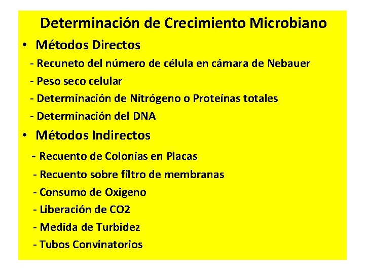 Determinación de Crecimiento Microbiano • Métodos Directos - Recuneto del número de célula en