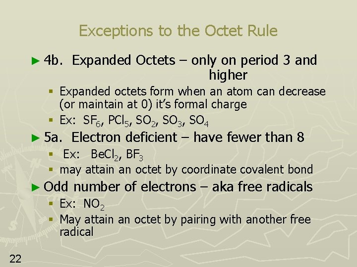 Exceptions to the Octet Rule ► 4 b. Expanded Octets – only on period Exceptions to the Octet Rule ► 4 b. Expanded Octets – only on period