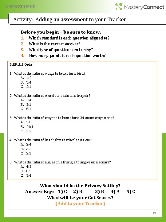 Assessments Activity: Adding an assessment to your Tracker Before you begin – be sure