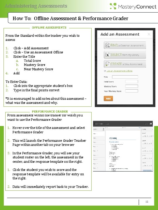 Administering Assessments How To: Offline Assessment & Performance Grader OFFLINE ASSESSMENTS From the Standard