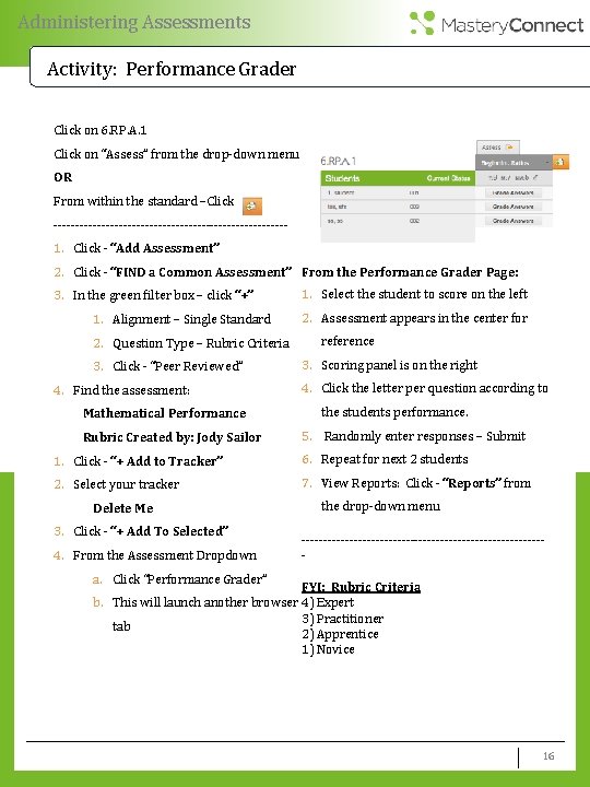 Administering Assessments Activity: Performance Grader Click on 6. RP. A. 1 Click on “Assess”