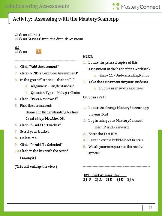 Administering Assessments Activity: Assessing with the Mastery. Scan App Click on 6. RP. A.