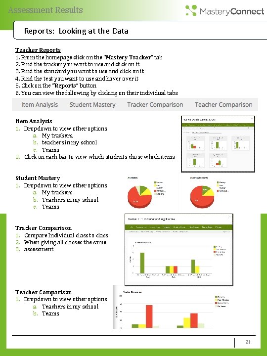 Assessment Results Reports: Looking at the Data Teacher Reports 1. From the homepage click