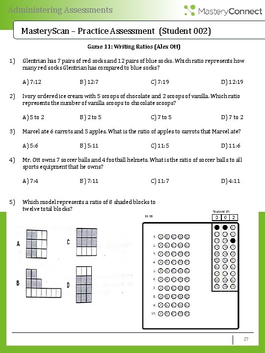 Administering Assessments Mastery. Scan – Practice Assessment (Student 002) Game 11: Writing Ratios (Alex