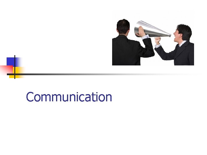 Communication Communication