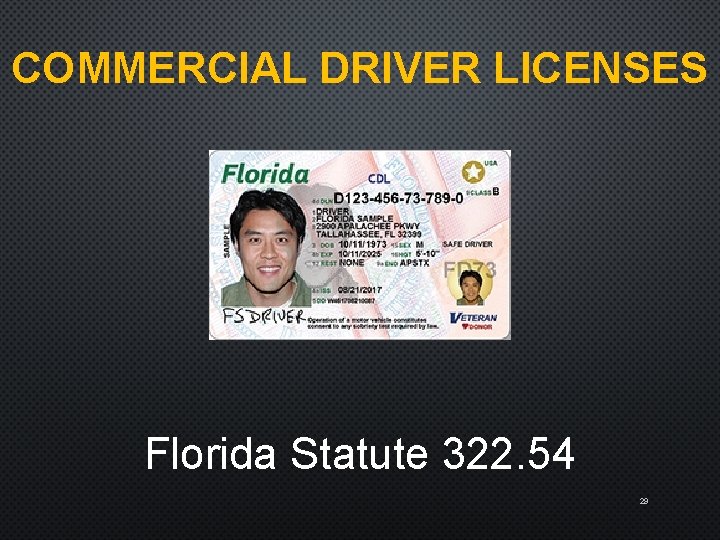 COMMERCIAL DRIVER LICENSES Florida Statute 322. 54 29 