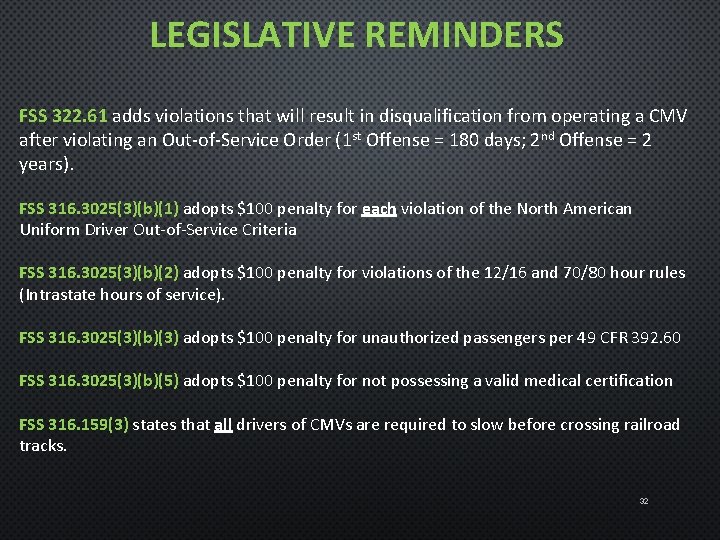 LEGISLATIVE REMINDERS FSS 322. 61 adds violations that will result in disqualification from operating
