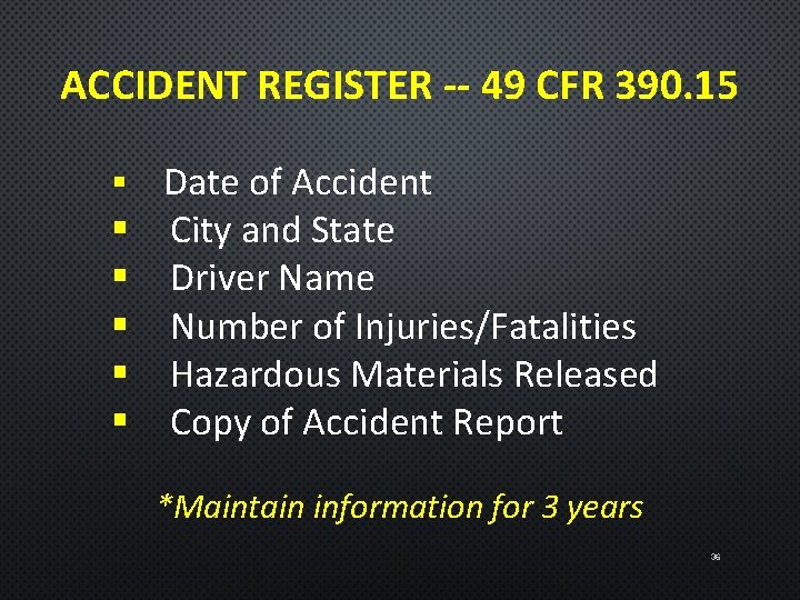 ACCIDENT REGISTER -- 49 CFR 390. 15 § Date of Accident § § §