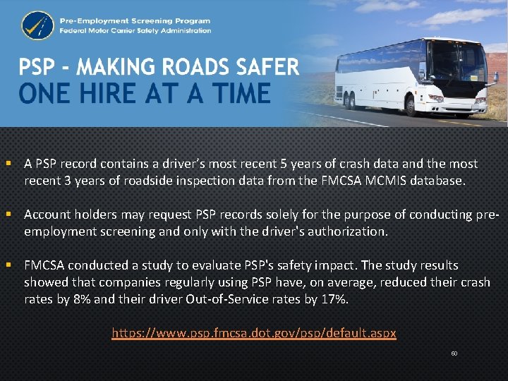 § A PSP record contains a driver’s most recent 5 years of crash data