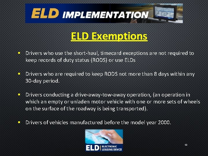 ELD Exemptions § Drivers who use the short-haul, timecard exceptions are not required to