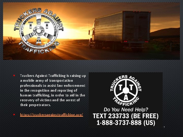§ Truckers Against Trafficking is raising up a mobile army of transportation professionals to