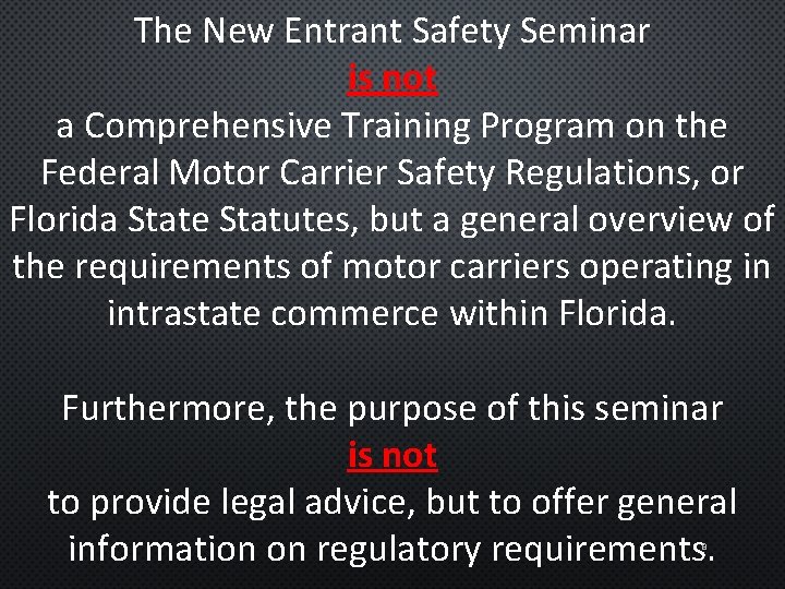 The New Entrant Safety Seminar is not a Comprehensive Training Program on the Federal