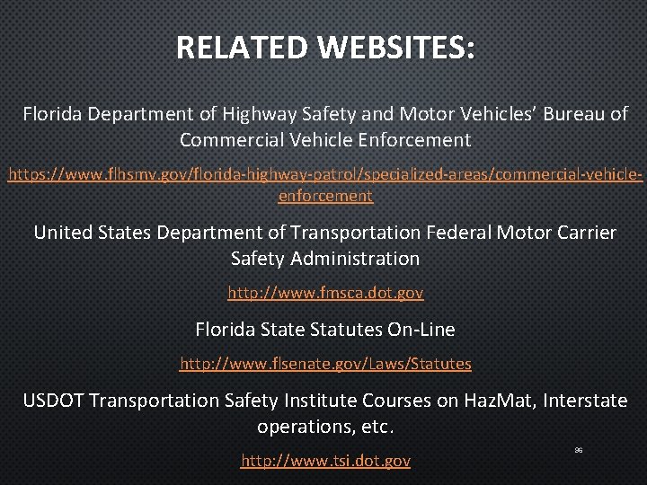 RELATED WEBSITES: Florida Department of Highway Safety and Motor Vehicles’ Bureau of Commercial Vehicle