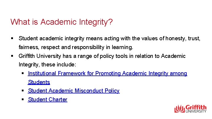 What is Academic Integrity? § Student academic integrity means acting with the values of