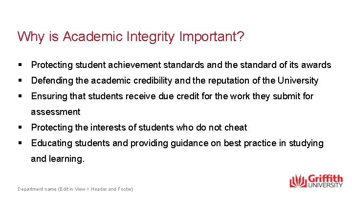 Why is Academic Integrity Important? § Protecting student achievement standards and the standard of