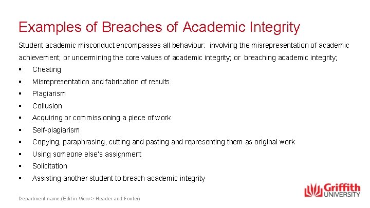 Examples of Breaches of Academic Integrity Student academic misconduct encompasses all behaviour: involving the