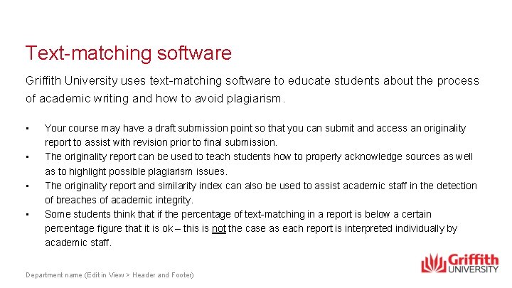 Text-matching software Griffith University uses text-matching software to educate students about the process of