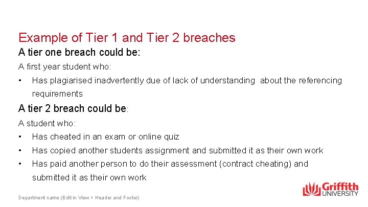 Example of Tier 1 and Tier 2 breaches A tier one breach could be: