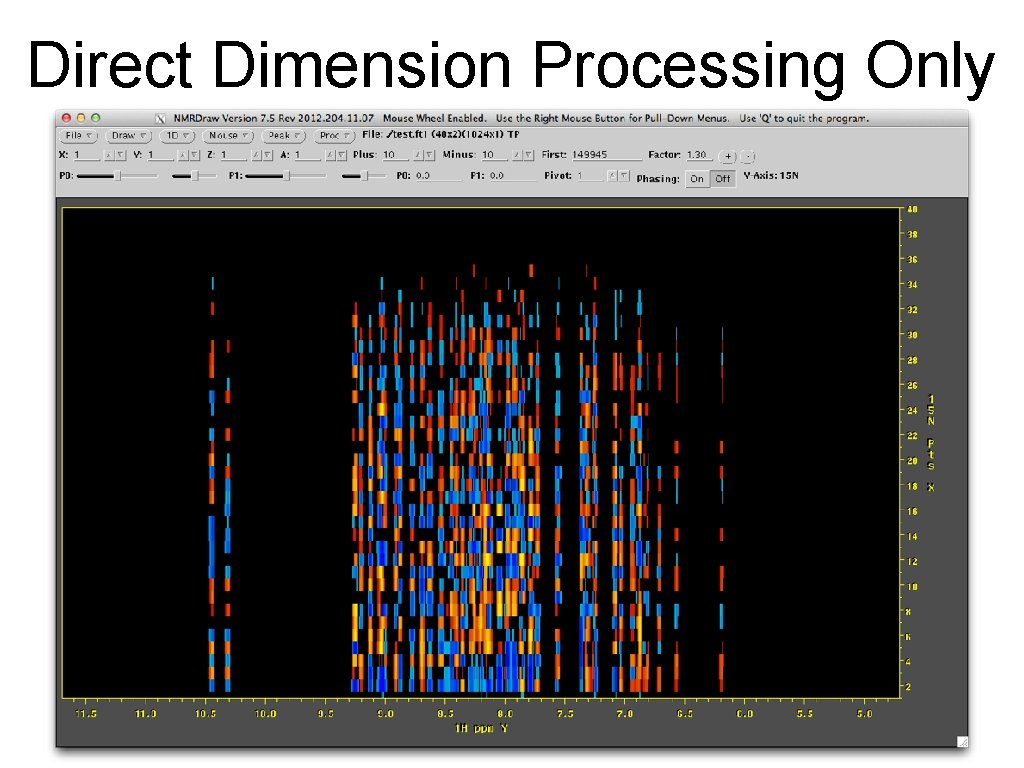 Direct Dimension Processing Only Direct Dimension Processing Only