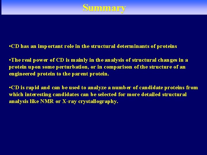 Summary • CD has an important role in the structural determinants of proteins • Summary • CD has an important role in the structural determinants of proteins •