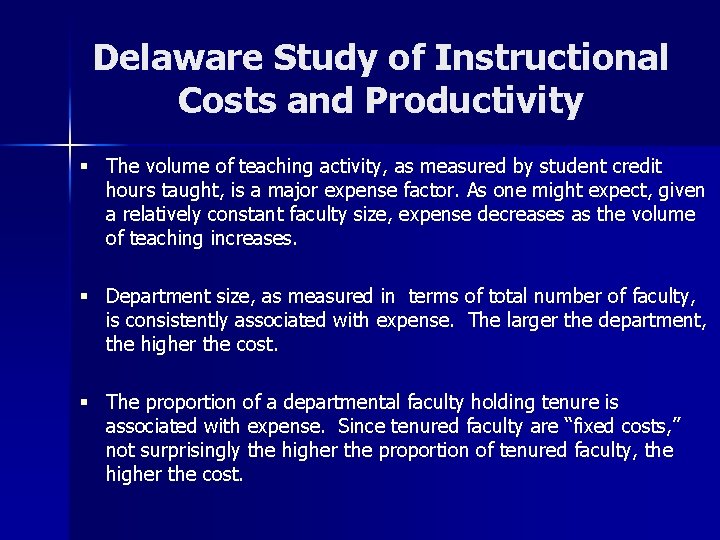 Delaware Study of Instructional Costs and Productivity § The volume of teaching activity, as