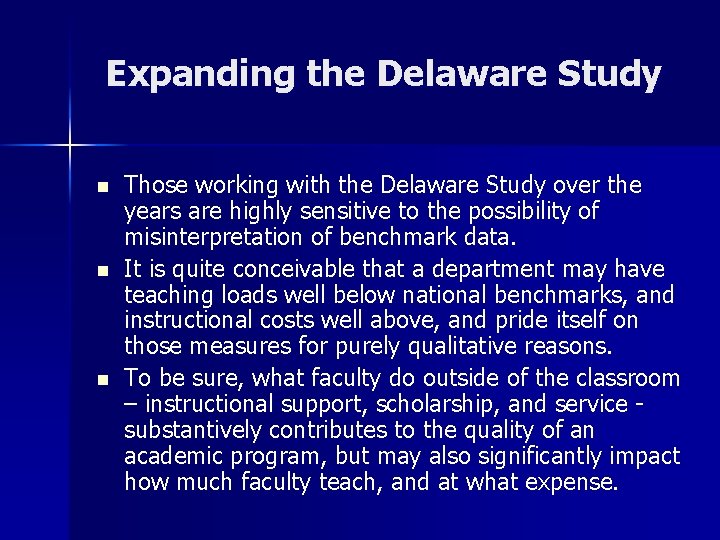 Expanding the Delaware Study n n n Those working with the Delaware Study over