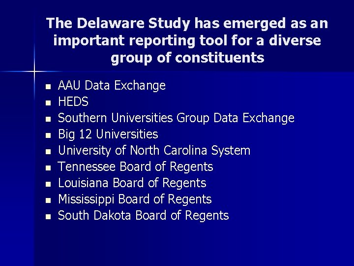 The Delaware Study has emerged as an important reporting tool for a diverse group
