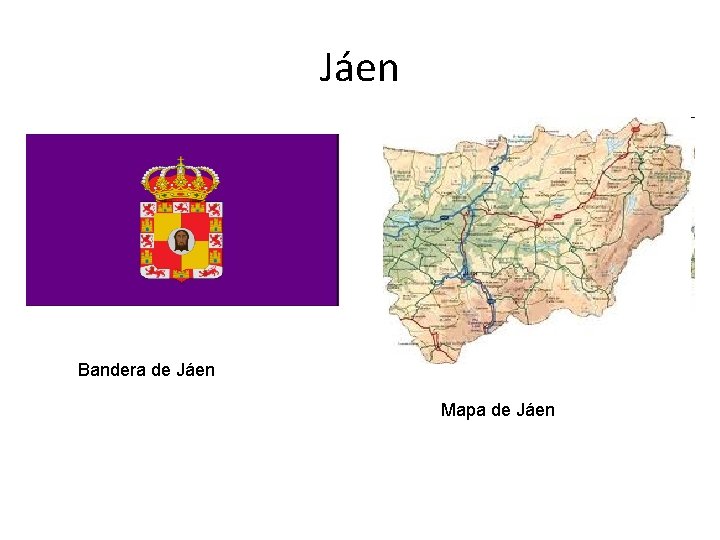 Jáen Bandera de Jáen Mapa de Jáen 