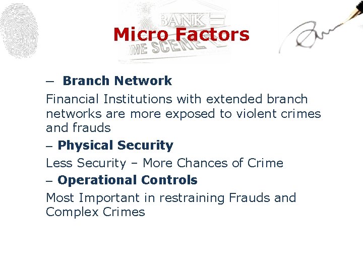 Micro Factors – Branch Network Financial Institutions with extended branch networks are more exposed