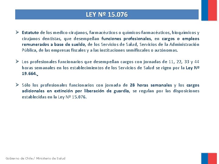 LEY Nº 15. 076 Ø Estatuto de los medico-cirujanos, farmacéuticos o químicos-farmacéuticos, bioquímicos y