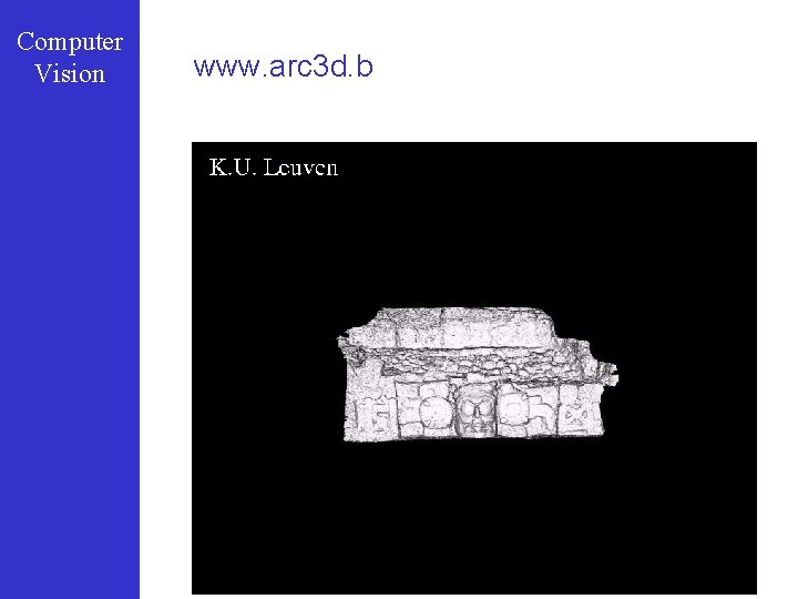 Computer Vision www. arc 3 d. b 
