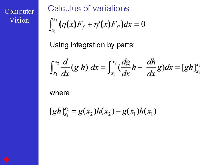 Computer Vision Calculus of variations Using integration by parts: Using integration by parts :