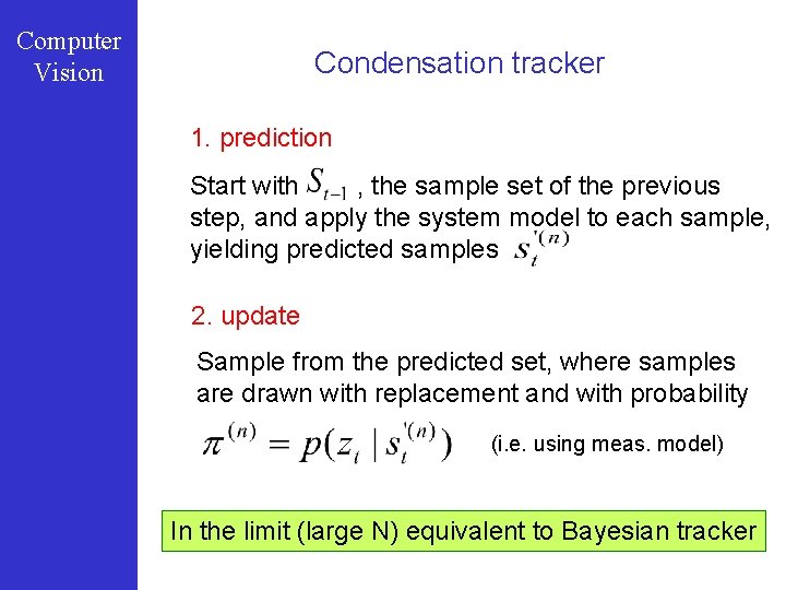 Computer Vision Condensation tracker 1. prediction Start with , the sample set of the