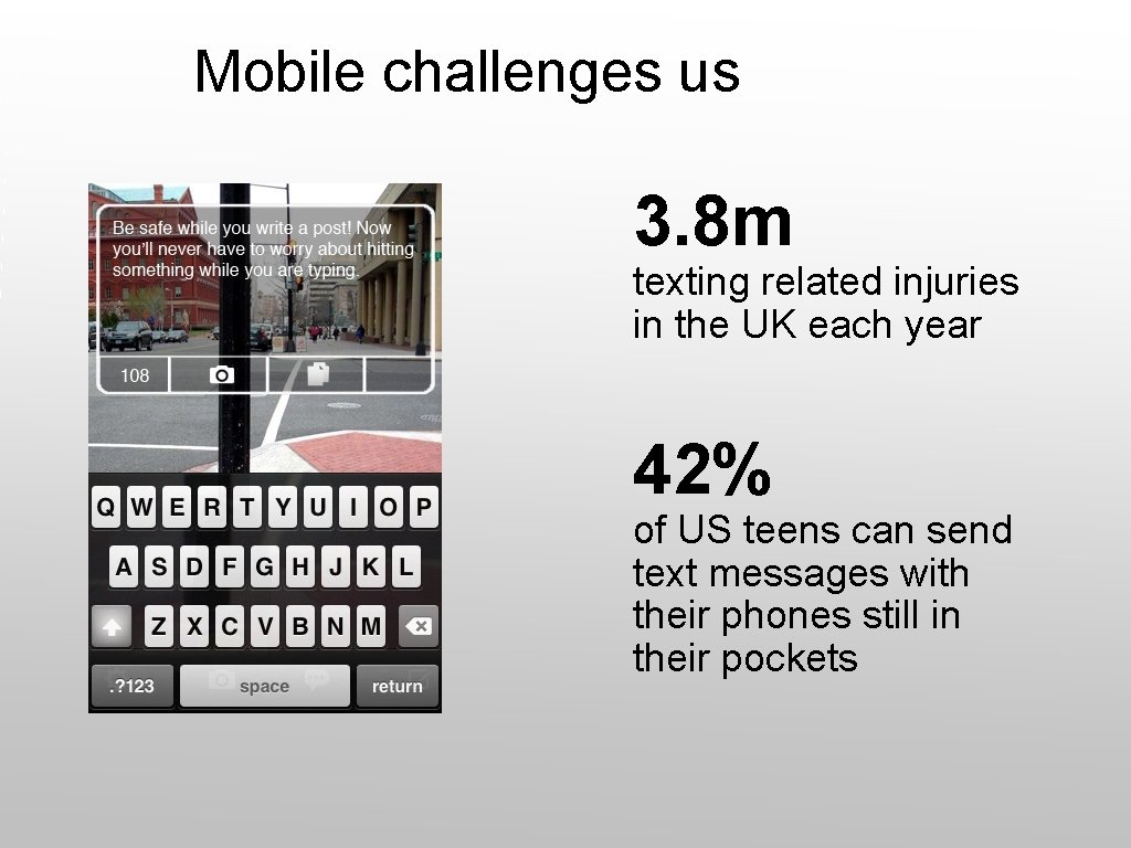 Mobile challenges us 3. 8 m texting related injuries in the UK each year