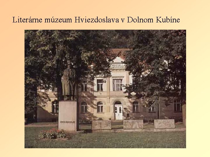 Literárne múzeum Hviezdoslava v Dolnom Kubíne 