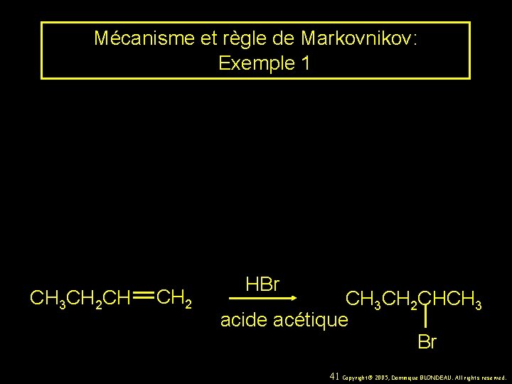 Mécanisme et règle de Markovnikov: Exemple 1 CH 3 CH 2 CH CH 2