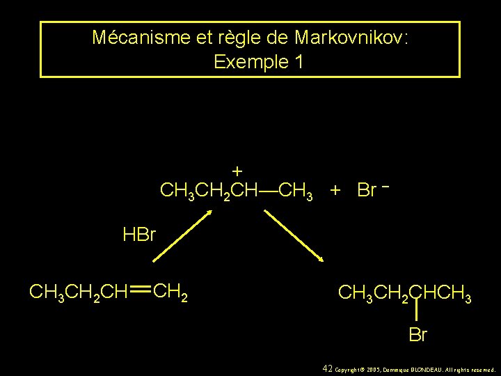 Mécanisme et règle de Markovnikov: Exemple 1 + CH 3 CH 2 CH—CH 3