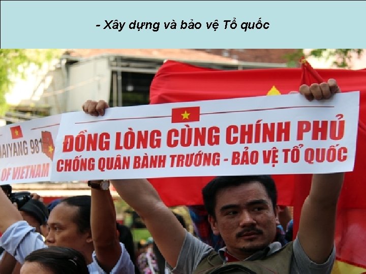 - Xây dựng và bảo vệ Tổ quốc Quan điểm của Việt Nam không