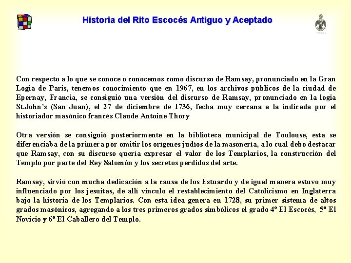 Historia del Rito Escocés Antiguo y Aceptado Con respecto a lo que se conoce