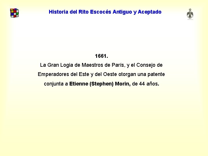 Historia del Rito Escocés Antiguo y Aceptado 1661. La Gran Logia de Maestros de