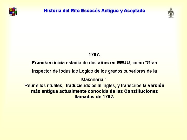 Historia del Rito Escocés Antiguo y Aceptado 1767. Francken inicia estadía de dos años