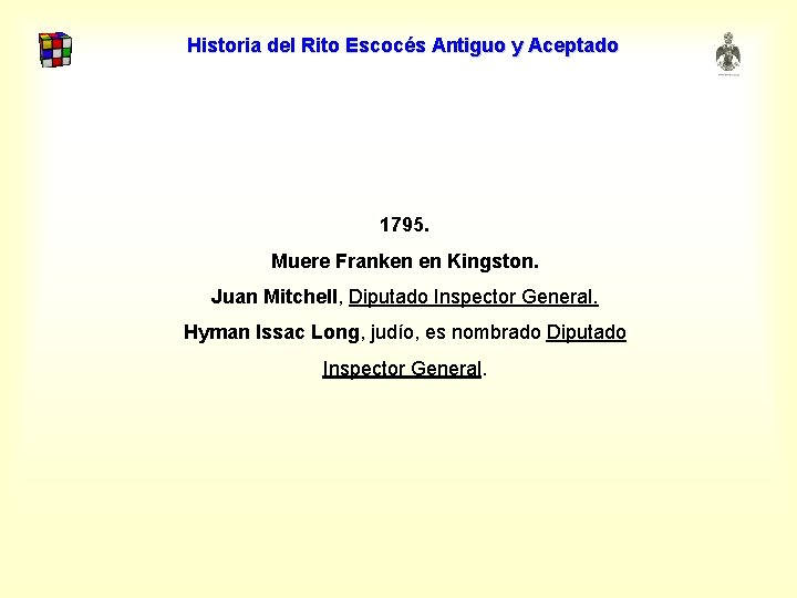 Historia del Rito Escocés Antiguo y Aceptado 1795. Muere Franken en Kingston. Juan Mitchell,