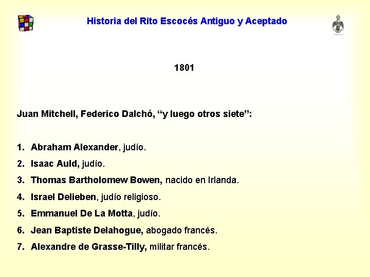 Historia del Rito Escocés Antiguo y Aceptado 1801 Juan Mitchell, Federico Dalchó, “y luego