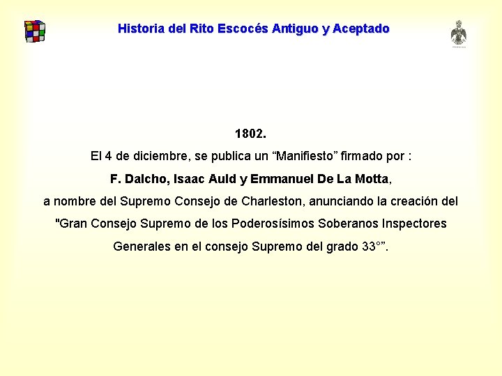 Historia del Rito Escocés Antiguo y Aceptado 1802. El 4 de diciembre, se publica