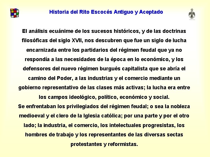 Historia del Rito Escocés Antiguo y Aceptado El análisis ecuánime de los sucesos históricos,