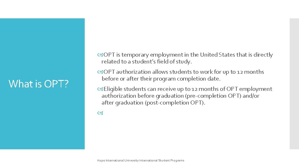 OPT is temporary employment in the United States that is directly related to OPT is temporary employment in the United States that is directly related to