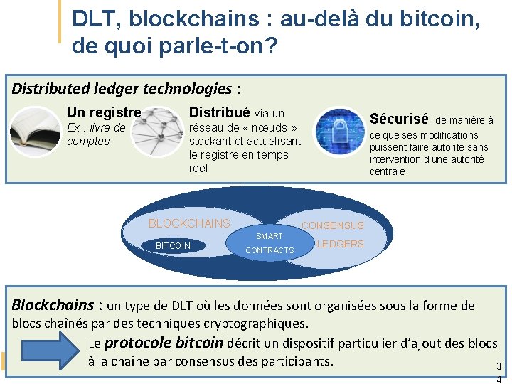 DLT, blockchains : au-delà du bitcoin, de quoi parle-t-on? Distributed ledger technologies : Un