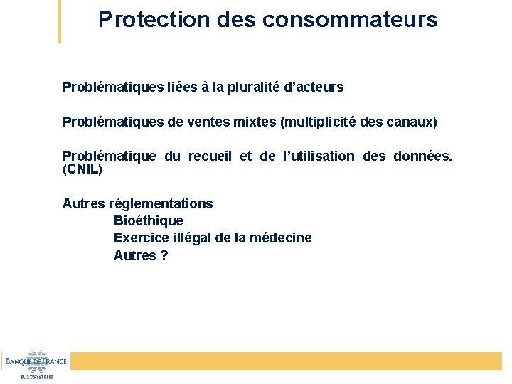 Protection des consommateurs Problématiques liées à la pluralité d’acteurs Problématiques de ventes mixtes (multiplicité